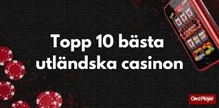 Utländska Online Casinon - En Guide till Bästa Spelen Utländska Online Casinon - En Guide till Bästa Spelen