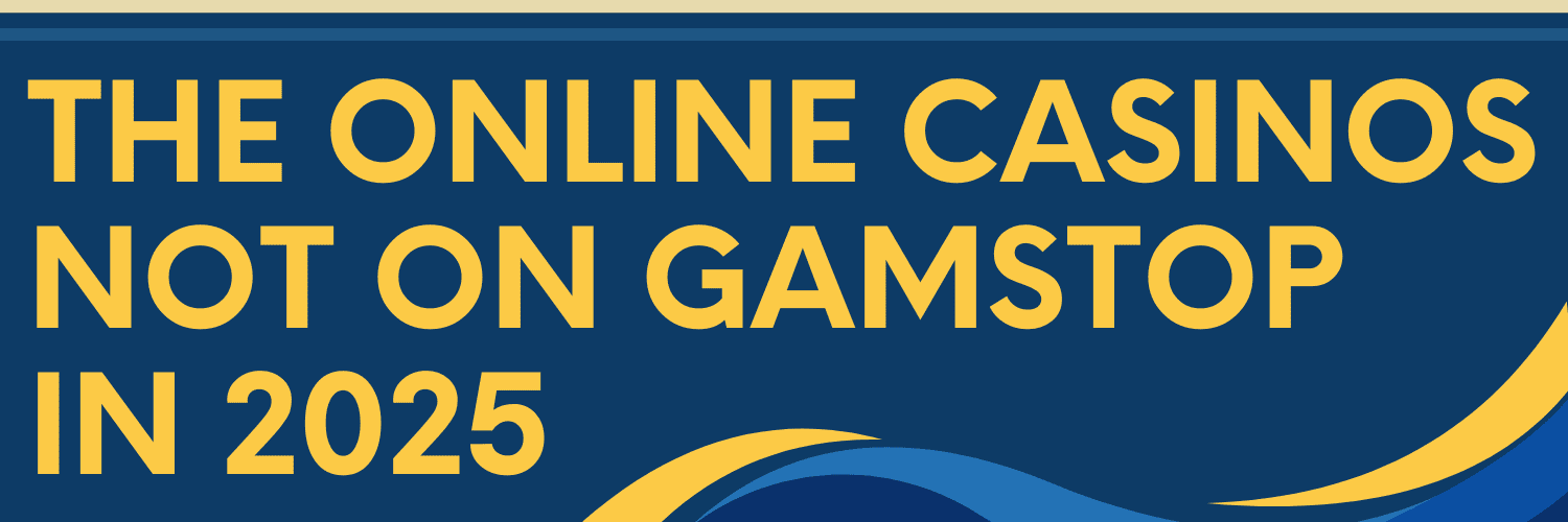 Discovering Casino Sites Not on Gamstop Your Ultimate Guide 1604402363