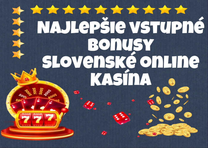 Slovenské Online Kasíno Vaša Brána do Svetu Zábavy