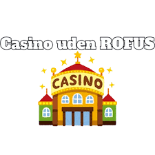 Casino Uden ROFUS Spil Med Fri Spins
